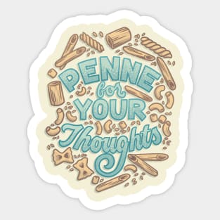 Penne for your Thoughts Sticker